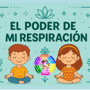 El Poder de Mi Respiración